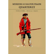 Museum of the Fur Trade Quarterly, Volume 58:1; 2022