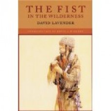The Fist in the Wilderness by David Lavender