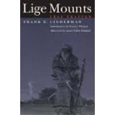 Lige Mounts: Free Trapper by Frank B. Linderman