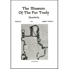 Museum of the Fur Trade Quarterly, Volume 10, 1974