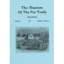 Museum of the Fur Trade Quarterly, Volume 21, 1985
