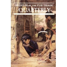 Museum of the Fur Trade Quarterly, Volume 38:4, 2002