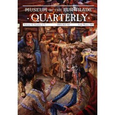 Museum of the Fur Trade Quarterly, Volume 43:3-4, 2007