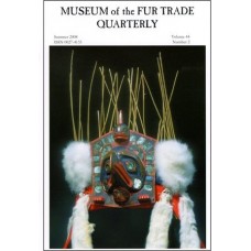 Museum of the Fur Trade Quarterly, Volume 44:2, 2008